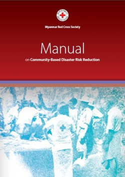 The Manual on Community-Based Disaster Risk Reduction is a consolidation and harmonization of existing CBDRR methodologies, procedures, and practices of Myanmar Red Cross Society.