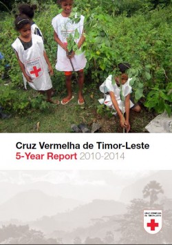 Cruz Vermelha de Timor Leste 5-Year Report 2010-2014