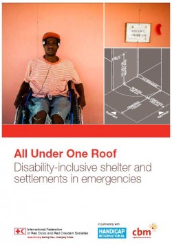 All Under One Roof - Disability-Inclusive Shelter And Settlements in Emergencies