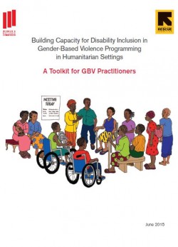 Building Capacity for Disability Inclusion in Gender-Based Violence Programming in Humanitarian Settings - A Toolkit for GBV Practitioners