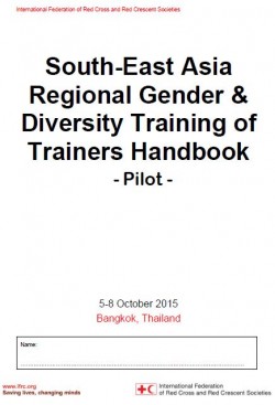 IFRC South-East Asia Regional Gender and Diversity Training of Trainers Handbook - Pilot