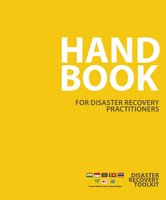 The ‘Toolkit’ is targeted at practitioners responsible for implementing recovery programmes, their objective to provide a ‘how to’ guide on development, implementing and managing complex post-disaster recovery programmes. It has been developed by the Tsunami Global Lessons Learned Project Steering Committee (TGLLP-SC) in partnership with the Asian Disaster Preparedness Centre (ADPC).
