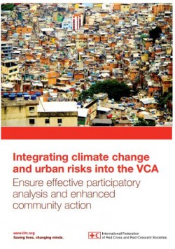 Integrating Climate Change and Urban Risks into the VCA - Ensure effective participatory analysis and enhanced community action (2014)