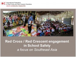 The 9-page powerpoint presentation gives an overview of the Red Cross Red Crescent engagement in school safety in Southeast Asia, including the challenges in school safety or school-based disaster risk reduction programming so far. The presentation also highlights the contribution of the Red Cross Red Crescent societies in school safety beyond 2015.