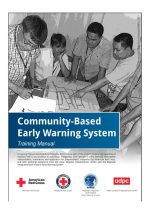 Community Based Early Warning System Training Manual (2010) (American Red Cross, Philippine Red Cross, ADPC, RIMES)