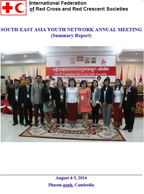 First meeting in August 2014 in Phnom Penh, Cambodia where five National Societies (NSs) attended the meeting - Southeast Asia Youth Network (SEAYN)
