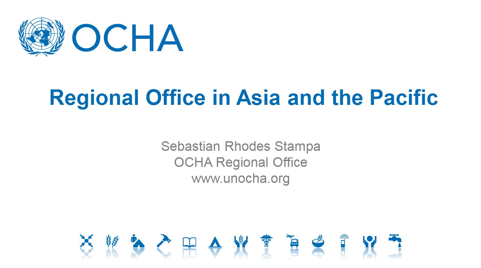 OCHA Presentation - ASEAN Regional Forum Disaster Relief Exercise (ARF DiRex)