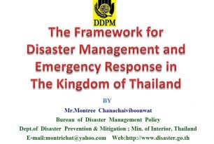 Framework for Disaster Management and Emergency Response in Thailand – ASEAN Regional Forum Disaster Relief Exercise (ARF DiRex) Framework for Disaster Management and Emergency Response in Thailand – ASEAN Regional Forum Disaster Relief Exercise (ARF DiRex)