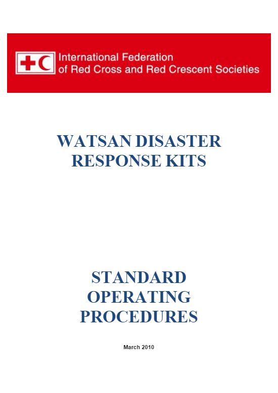 WatSan Disaster Response Kits Standard Operating Procedures (2010) - Guidelines