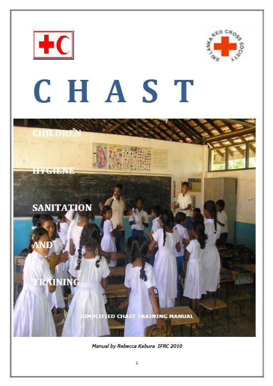 Children Hygiene Sanitation and Training (CHAST) Manual (2010) - CHAST, CTC, and PHAST
