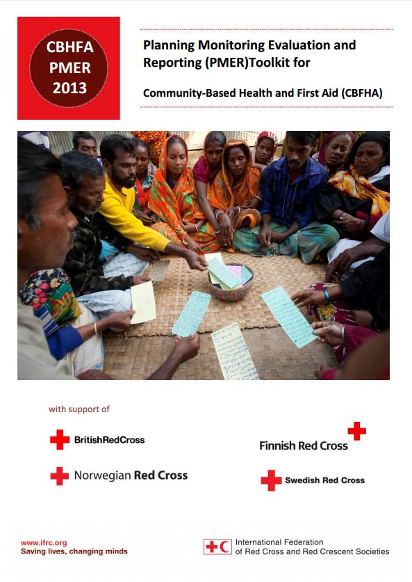 Planning Monitoring Evaluation and Reporting (PMER) Toolkit for Community-Based Health and First Aid (CBHFA) 2013 - Planning Monitoring Evaluation Reporting