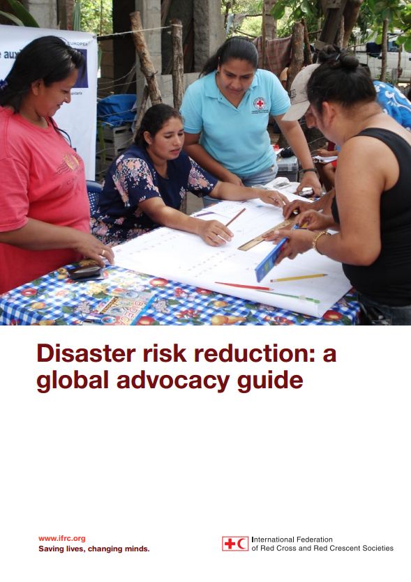 IFRC Disaster Risk Reduction: A Global Advocacy Guide - Humanitarian Diplomacy and Advocacy