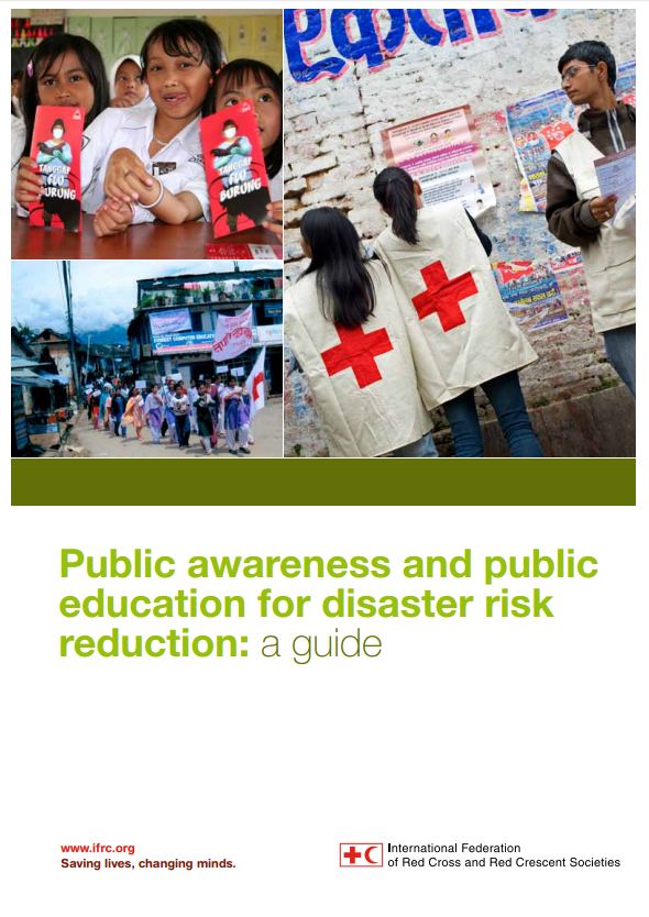 IFRC Public Awareness and Public Education for Disaster Risk Reduction: A Guide (includes Annexes) - Humanitarian Diplomacy and Advocacy