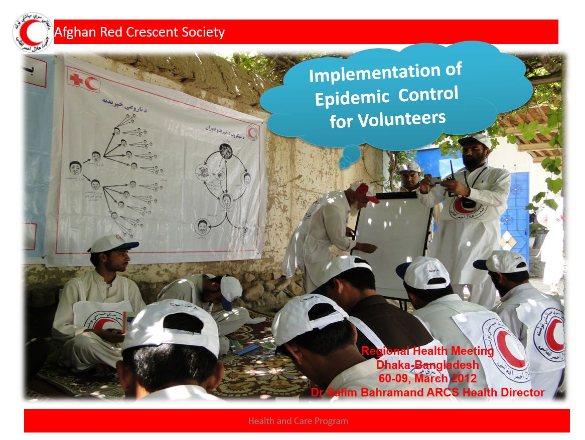 Implementation of Epidemic Control for Volunteers, Dhaka, March 2012 - Afghan Red Crescent Society - Epidemic Control for Volunteers (ECV)