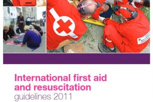 International first aid and resuscitation guidelines 2011: For National Society first aid programme managers, scientific advisory groups, first aid instructors and first responders – First Aid (FA)
