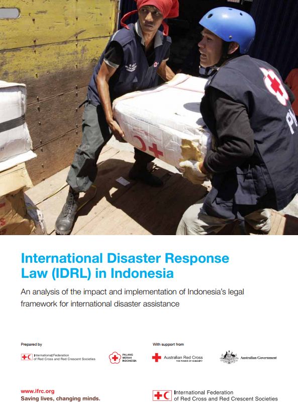 International Disaster Response Law (IDRL) in Indonesia Report - Disaster Law