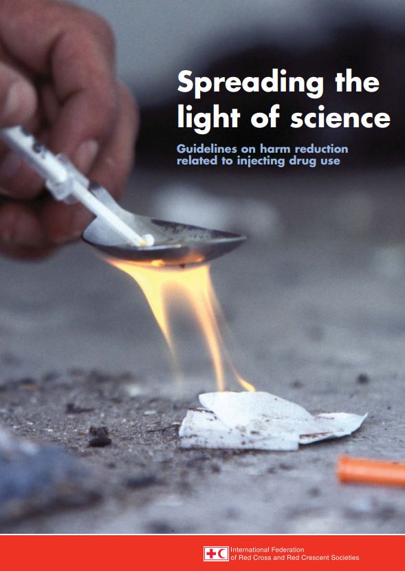 Guidelines on harm reduction related to injecting drug use: Spreading the light of science - HIV