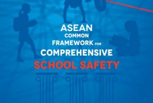 ASEAN Common Framework for Comprehensive School Safety ASEAN Common Framework for Comprehensive School Safety