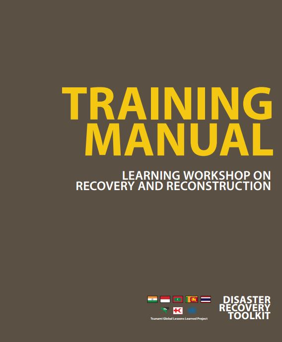 training-manual-_learning-workshop-on-recovery-and-reconstruction_-disaster-recovery-toolkit