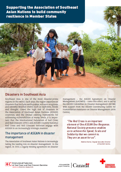 This four-page case study describes IFRC’s works to support the Association of Southeast Asian Nations (ASEAN) to build community resilience. It highlights the importance of ASEAN in disaster management and key component of IFRC/s work at the national and regional levels. It also discusses IFRC's support to the implementation of the ASEAN Agreement on Disaster Management (AADMER) Work Plan and the way forward to implement the work in the region.