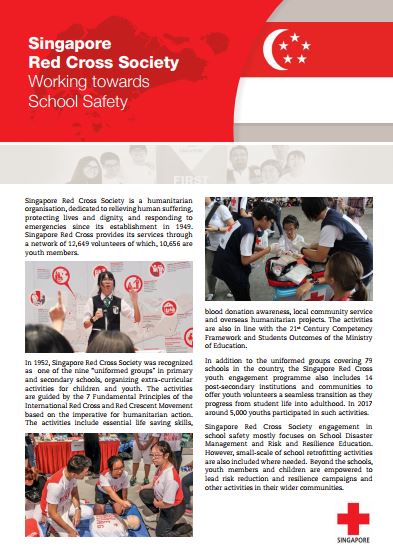 This brochure highlights and maps Singapore Red Cross Society activities to support school safety, including the challenges and way forward. The activities are grouped following the three pillars of Comprehensive School Safety.