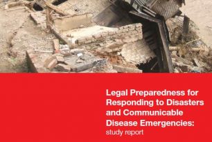 Legal Preparedness for Responding to Disasters and Communicable Disease Emergencies: Study Report