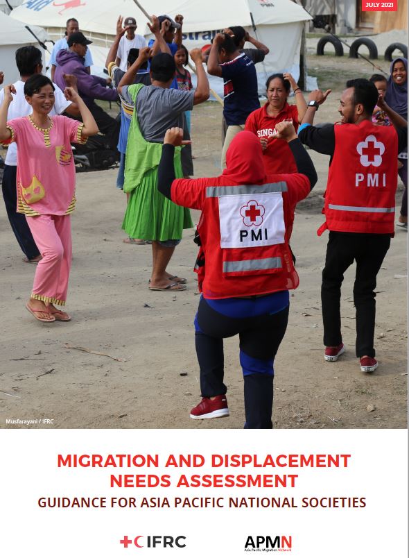 IFRC Asia Pacific Migration and Displacement Needs Assessment Guidance_Final_August21
